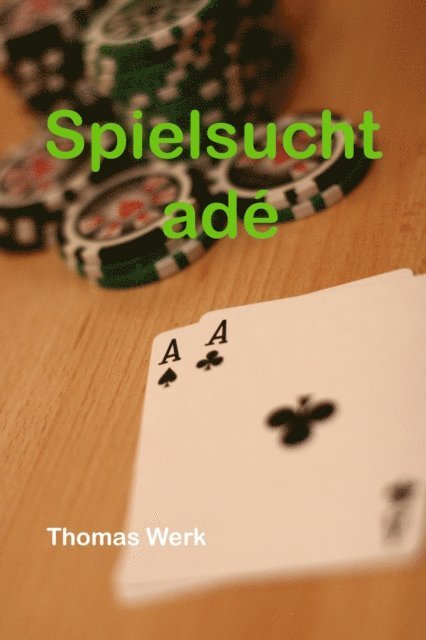 Thomas Werk - Spielsucht adé, E-bok. Tillgänglighet: Lägg i varukorg