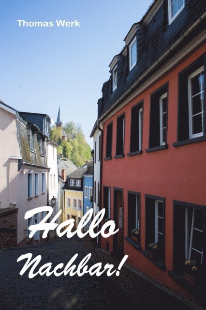 Thomas Werk - Hallo Nachbar!, E-bok. Tillgänglighet: Lägg i varukorg