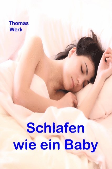 Thomas Werk - Schlafen wie ein Baby, E-bok. Tillgänglighet: Lägg i varukorg