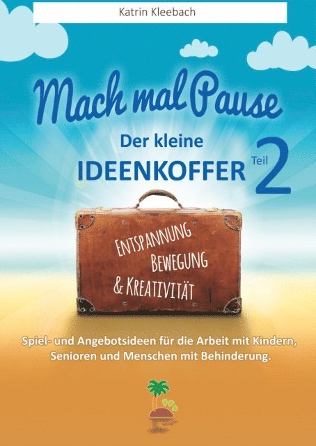 Katrin Kleebach - Mach mal Pause - der kleine Ideenkoffer Teil 2, E-bok. Tillgänglighet: Lägg i varukorg