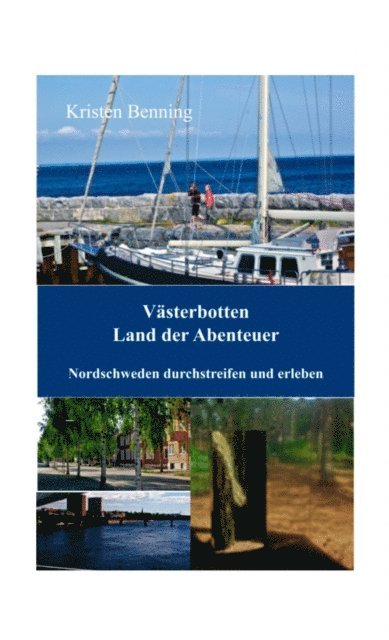 Kristen Benning - Västerbotten Land der Abenteuer, E-bok