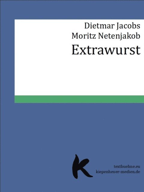 Moritz Netenjakob, Dietmar Jacobs - Extrawurst, E-bok