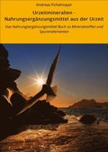 Urzeitmineralien - Nahrungsergÿnzungsmittel aus der Urzeit
