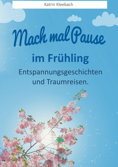 Katrin Kleebach - Mach mal Pause - im Frühling, E-bok. Tillgänglighet: Lägg i varukorg