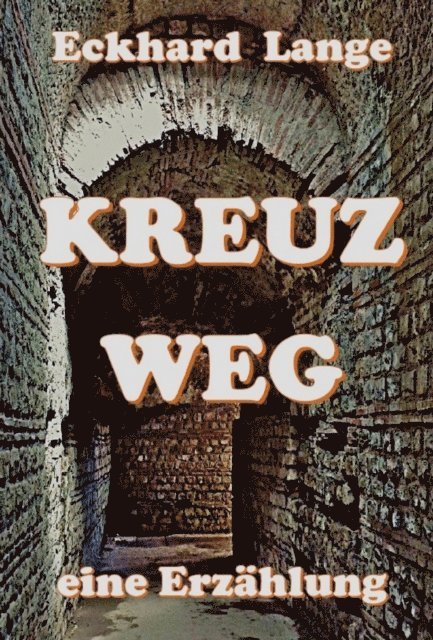 Eckhard Lange - Kreuzweg, E-bok