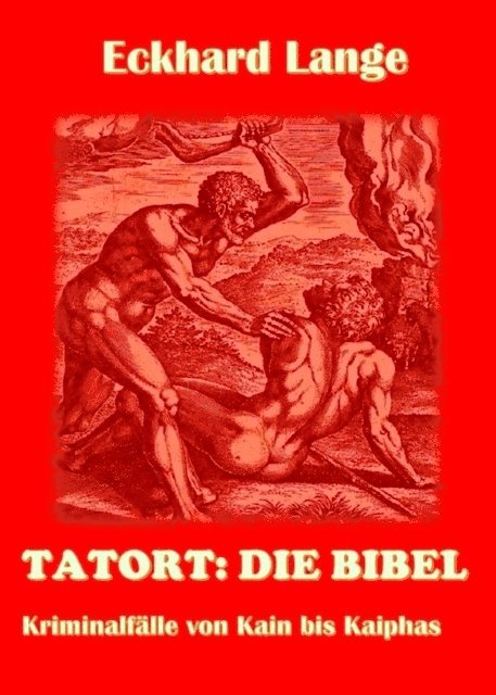 Eckhard Lange - Tatort: Die Bibel, E-bok
