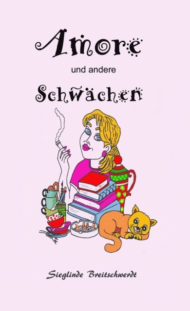 Sieglinde Breitschwerdt - Amore - Diäten und andere Schwächen, E-bok