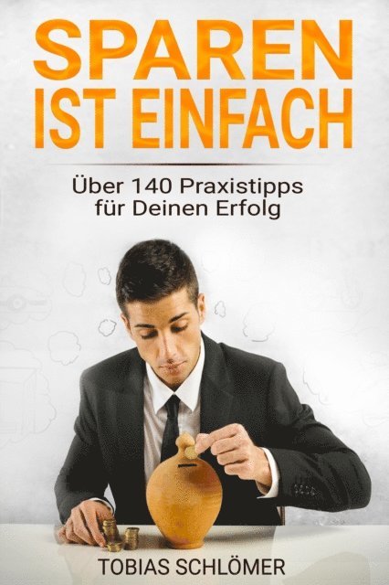 Tobias Schlomer - Sparen ist einfach, E-bok