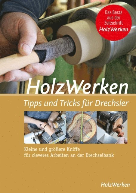 Vincentz Network GmbH & Co. KG - HolzWerken - Tipps & Tricks für Drechsler, E-bok