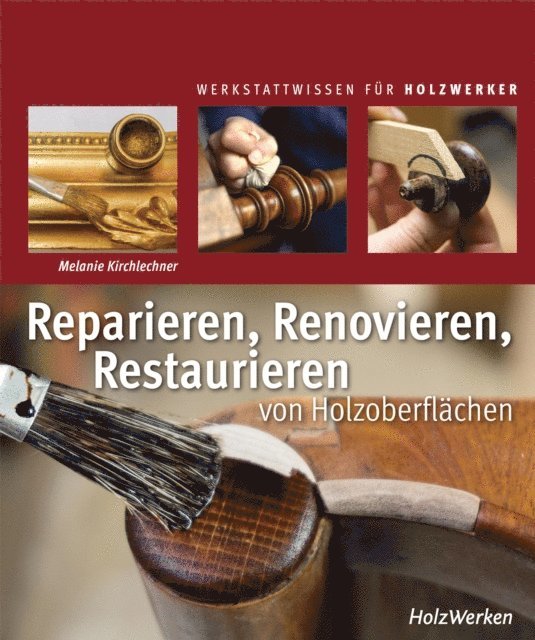 Melanie Kirchlechner - Reparieren, Renovieren, Restaurieren, E-bok