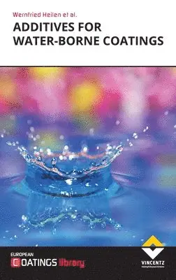 Wernfried Heilen - Additives for Water-borne Coatings, Inbunden. Tillgänglighet: Lägg i varukorg