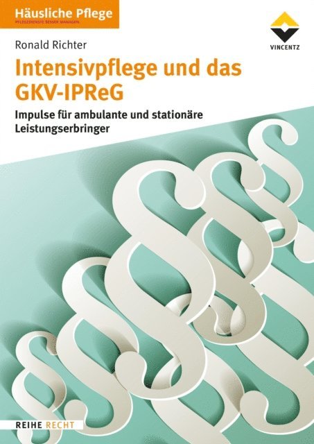 Ronald Richter - Intensivpflege und das GKV-IPReG, E-bok