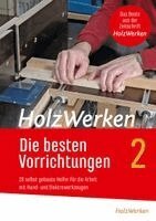 Vincentz Network GmbH & Co. KG - HolzWerken - Die besten Vorrichtungen 2, Häftad