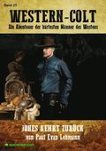 WESTERN-COLT, Band 25: JONES KEHRT ZURÿCK