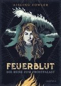 Feuerblut - Die Reise zum Frostpalast