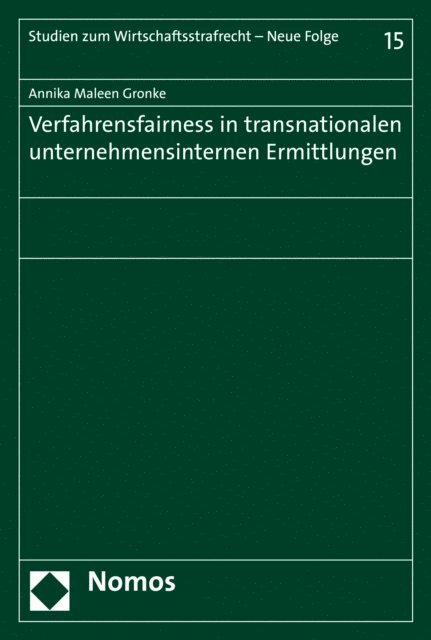 Annika Maleen (geb. Poschadel) Gronke - Verfahrensfairness in transnationalen unternehmensinternen Ermittlungen, E-bok