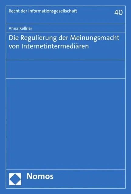 Anna Kellner - Die Regulierung der Meinungsmacht von Internetintermediären, E-bok. Tillgänglighet: Lägg i varukorg
