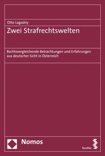 Otto Lagodny - Zwei Strafrechtswelten, E-bok