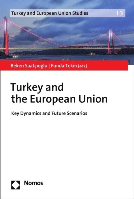 Funda Tekin, Beken Saatcioglu - Turkey and the European Union, E-bok