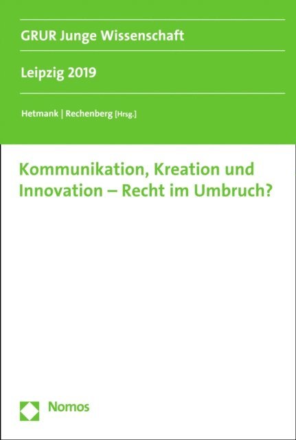 Constantin Rechenberg, Sven Hetmank - Kommunikation, Kreation und Innovation - Recht im Umbruch?, E-bok. Tillgänglighet: Lägg i varukorg