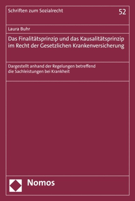 Laura Buhr - Das Finalitätsprinzip und das Kausalitätsprinzip im Recht der Gesetzlichen Krankenversicherung, E-bok