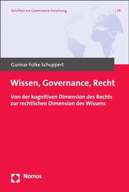 Gunnar Folke Schuppert - Wissen, Governance, Recht., E-bok
