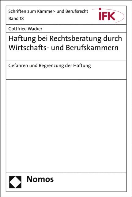 Gottfried Wacker - Haftung bei Rechtsberatung durch Wirtschafts- und Berufskammern, E-bok