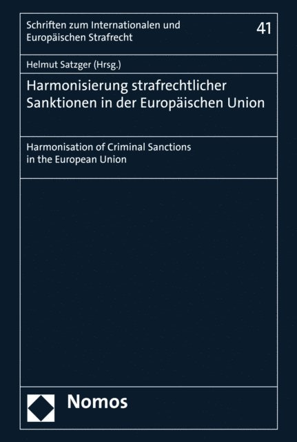 Helmut Satzger - Harmonisierung strafrechtlicher Sanktionen in der Europäischen Union, E-bok