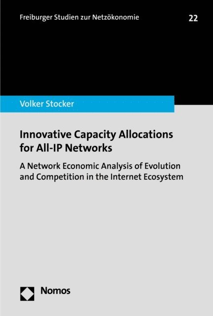 Volker Stocker - Innovative Capacity Allocations for All-IP Networks, E-bok