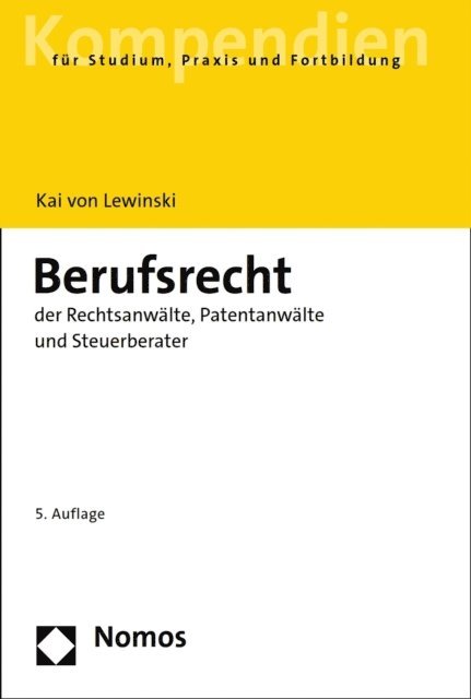 Kai von Lewinski - Berufsrecht der Rechtsanwälte, Patentanwälte und Steuerberater, E-bok