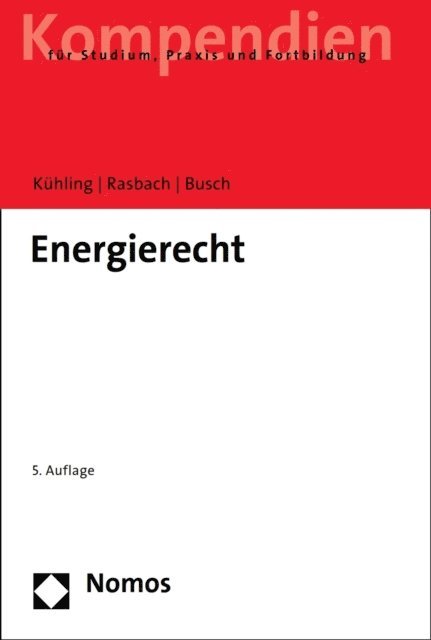 Claudia Busch, Winfried Rasbach, Jurgen Kuhling - Energierecht, E-bok