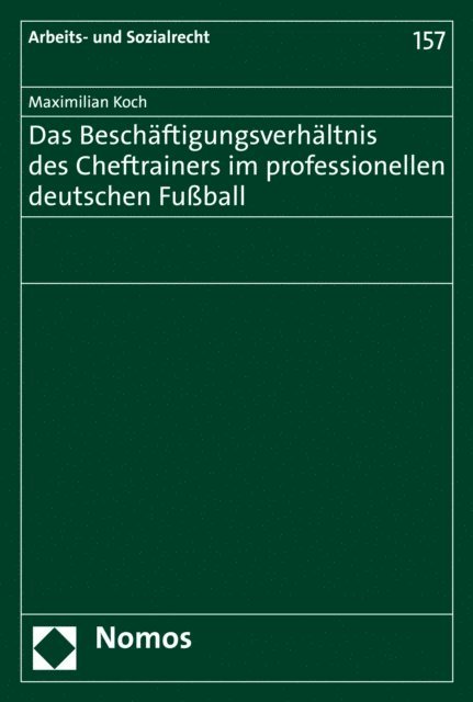 Maximilian Koch - Das Beschäftigungsverhältnis des Cheftrainers im professionellen deutschen Fußball, E-bok