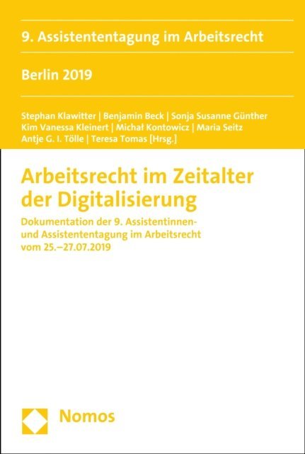 Teresa Tomas, Antje G. I. Tolle, Maria Seitz, Michal Kontowicz, Kim Vanessa Kleinert, Sonja Susanne Gunther, Benjamin Beck, Stephan Klawitter - Arbeitsrecht im Zeitalter der Digitalisierung, E-bok