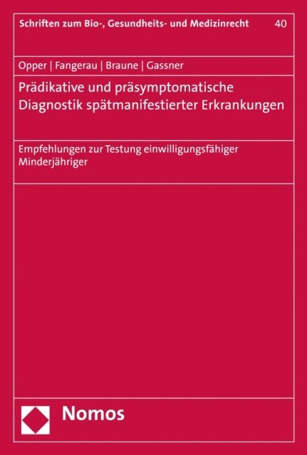 Ulrich M. Gassner, Florian Braune, Heiner Fangerau, Janet Opper - Prädiktive und präsymptomatische Diagnostik spätmanifestierender Erkrankungen, E-bok