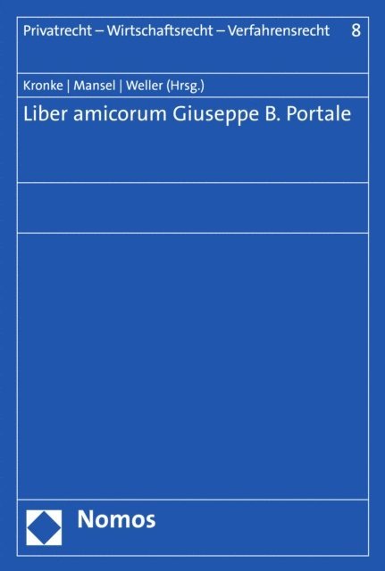 Marc-Philippe Weller, Heinz-Peter Mansel, Herbert Kronke - Liber amicorum Giuseppe B. Portale, E-bok