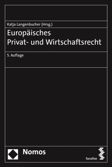 Katja Langenbucher - Europäisches Privat- und Wirtschaftsrecht, E-bok