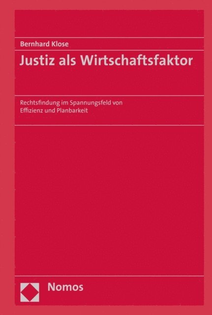Bernhard Klose - Justiz als Wirtschaftsfaktor, E-bok
