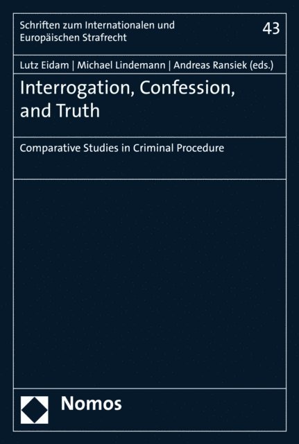 Andreas Ransiek, Michael Lindemann, Lutz Eidam - Interrogation, Confession, and Truth, E-bok
