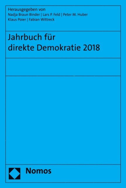 Fabian Wittreck, Klaus Poier, Peter M. Huber, Lars P. Feld, Nadja Braun Binder - Jahrbuch für direkte Demokratie 2018, E-bok