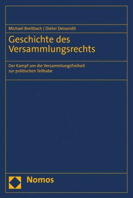 Dieter Deiseroth, Michael Breitbach - Geschichte des Versammlungsrechts, E-bok