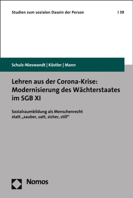 Kristina Mann, Ursula Kostler, Frank Schulz-Nieswandt - Lehren aus der Corona-Krise: Modernisierung des Wächterstaates im SGB XI, E-bok