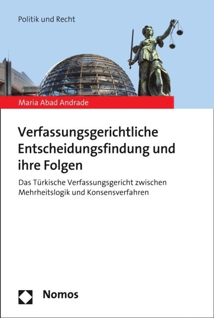 Maria Abad Andrade - Verfassungsgerichtliche Entscheidungsfindung und ihre Folgen, E-bok