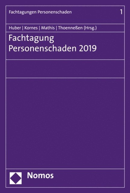 Axel A. Thoenneen, Melanie Mathis, Roland Kornes, Christian Huber - Fachtagung Personenschaden 2019, E-bok