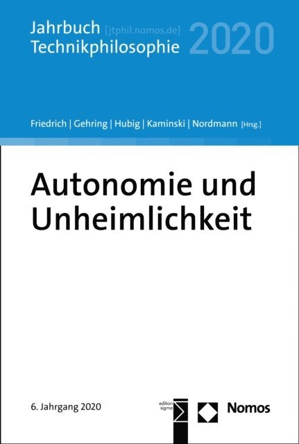 Alfred Nordmann, Andreas Kaminski, Christoph Hubig, Petra Gehring, Alexander Friedrich - Autonomie und Unheimlichkeit, E-bok