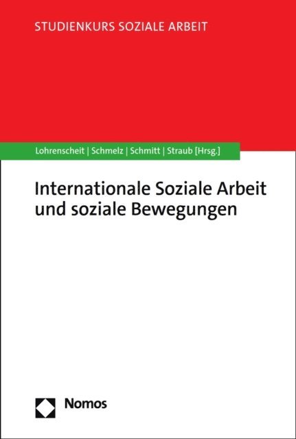 Ute Straub, Caroline Schmitt, Andrea Schmelz, Claudia Lohrenscheit - Internationale Soziale Arbeit und soziale Bewegungen, E-bok
