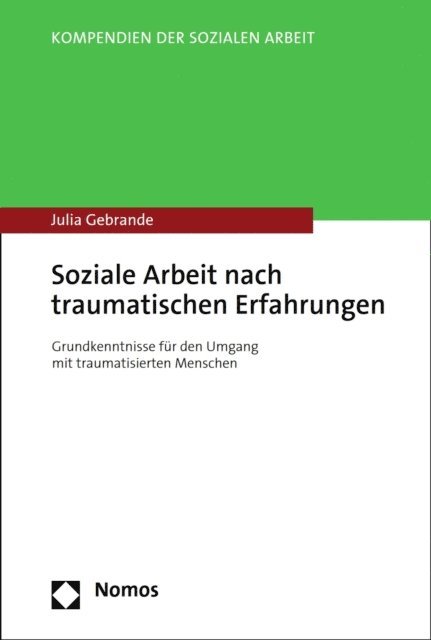 Julia Gebrande - Soziale Arbeit nach traumatischen Erfahrungen, E-bok