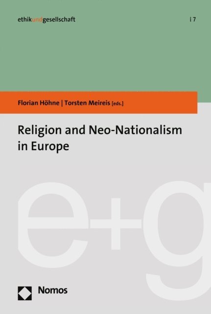Torsten Meireis, Florian Hohne - Religion and Neo-Nationalism in Europe, E-bok