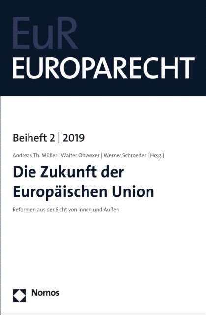 Werner Schroeder, Walter Obwexer, Andreas Th. Muller - Die Zukunft der Europäischen Union, E-bok