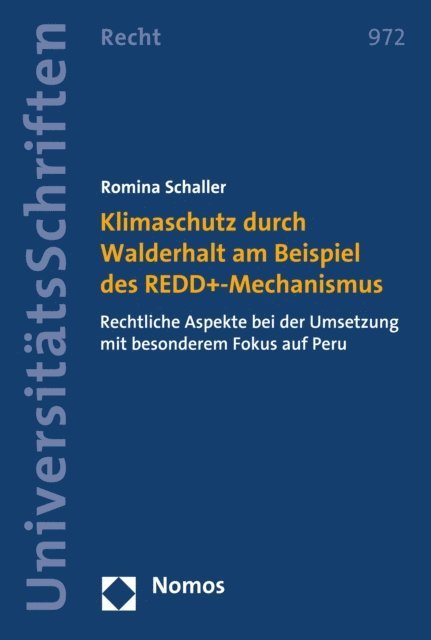 Romina Schaller - Klimaschutz durch Walderhalt am Beispiel des REDD+-Mechanismus, E-bok