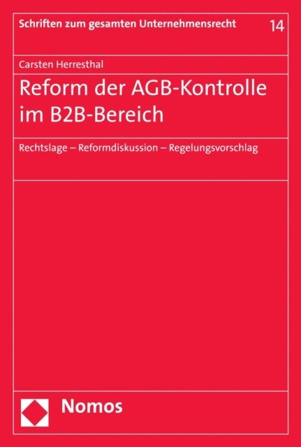 Carsten Herresthal - Reform der AGB-Kontrolle im B2B-Bereich, E-bok